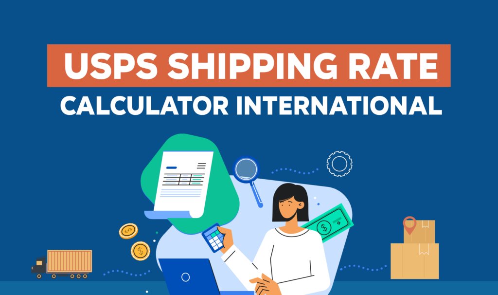 "USPS Shipping Rate Calculator International" with a picture of a woman using a calculator and laptop, surrounded by icons representing shipping, money, documents, and packages.